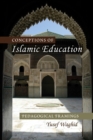 Conceptions of Islamic Education : Pedagogical Framings - Book