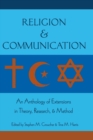 Religion and Communication : An Anthology of Extensions in Theory, Research, and Method - Book