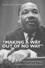 «Making a Way Out of No Way» : Martin Luther King’s Sermonic Proverbial Rhetoric - Book