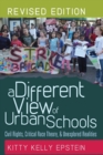 A Different View of Urban Schools : Civil Rights, Critical Race Theory, and Unexplored Realities - Book
