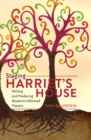 Staging Harriet’s House : Writing and Producing Research-Informed Theatre - Book