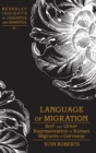Language of Migration : Self- and Other-Representation of Korean Migrants in Germany - Book