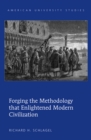 Forging the Methodology That Enlightened Modern Civilization - Book