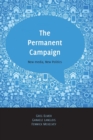The Permanent Campaign : New Media, New Politics - Book