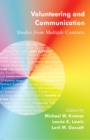 Volunteering and Communication : Studies from Multiple Contexts - Book