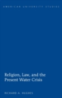 Religion, Law, and the Present Water Crisis - Book