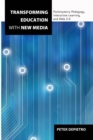 Transforming Education with New Media : Participatory Pedagogy, Interactive Learning, and Web 2.0 - Book