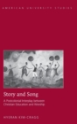Story and Song : A Postcolonial Interplay Between Christian Education and Worship - Book