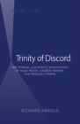Trinity of Discord : The Hymnal and Poetic Innovations of Isaac Watts, Charles Wesley, and William Cowper - Book