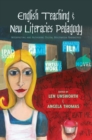 English Teaching and New Literacies Pedagogy : Interpreting and Authoring Digital Multimedia Narratives - Book