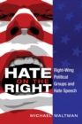 Hate on the Right : Right-Wing Political Groups and Hate Speech - Book