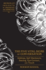 The Five Vital Signs of Conversation : Address, Self-Disclosure, Seating, Eye-Contact, and Touch - Book