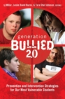 Generation BULLIED 2.0 : Prevention and Intervention Strategies for Our Most Vulnerable Students - Book