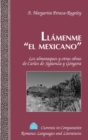 Llamenme el Mexicano : Los Almanaques y Otras Obras de Carlos de Sigueenza y Gongora - Book