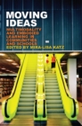 Moving Ideas : Multimodality and Embodied Learning in Communities and Schools - Book