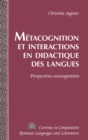Metacognition et Interactions en Didactique des Langues : Perspectives Sociocognitives - Book