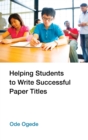 Helping Students to Write Successful Paper Titles - Book