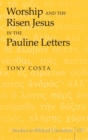 Worship and the Risen Jesus in the Pauline Letters - Book