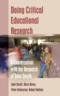 Doing Critical Educational Research : A Conversation with the Research of John Smyth - Book