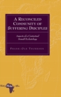 A Reconciled Community of Suffering Disciples : Aspects of a Contextual Somali Ecclesiology - Book