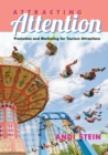 Attracting Attention : Promotion and Marketing for Tourism Attractions - Book