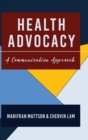 Health Advocacy : A Communication Approach - Book