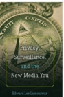 Privacy, Surveillance, and the New Media You - Book