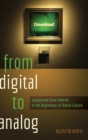 From Digital to Analog : "Agrippa" and Other Hybrids in the Beginnings of Digital Culture - Book