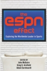 The ESPN Effect : Exploring the Worldwide Leader in Sports - Book