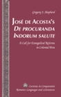 Jose de Acosta’s «De procuranda Indorum salute» : A Call for Evangelical Reforms in Colonial Peru - Book