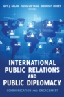 International Public Relations and Public Diplomacy : Communication and Engagement - Book
