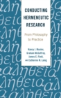 Conducting Hermeneutic Research : From Philosophy to Practice - Book