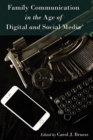 Family Communication in the Age of Digital and Social Media - Book
