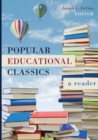 Popular Educational Classics : A Reader - Book