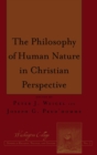 The Philosophy of Human Nature in Christian Perspective - Book