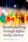 Mobile Learning through Digital Media Literacy - Book