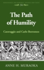 The Path of Humility : Caravaggio and Carlo Borromeo - Book