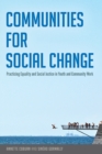 Communities for Social Change : Practicing Equality and Social Justice in Youth and Community Work - Book