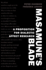 Masamune’s Blade : A Proposition for Dialectic Affect Research - Book