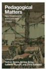 Pedagogical Matters : New Materialisms and Curriculum Studies - Book