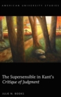 The Supersensible in Kant’s «Critique of Judgment» - Book