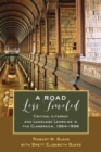 A Road Less Traveled : Critical Literacy and Language Learning in the Classroom, 1964-1996 - Book