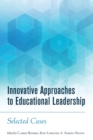 Innovative Approaches to Educational Leadership : Selected Cases - Book