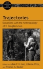 Trajectories : Excursions with the Anthropology of E. Douglas Lewis - Book
