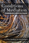 Conditions of Mediation : Phenomenological Perspectives on Media - Book