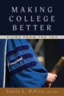 Making College Better : Views from the Top - Book