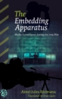 The Embedding Apparatus : Media Surveillance during the Iraq War - Book