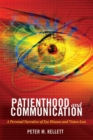 Patienthood and Communication : A Personal Narrative of Eye Disease and Vision Loss - Book