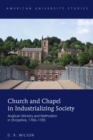 Church and Chapel in Industrializing Society : Anglican Ministry and Methodism in Shropshire, 1760-1785 - eBook