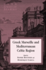 Greek Marseille and Mediterranean Celtic Region - eBook